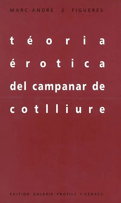 Téoria érotica del campanar de Cotlliure : o com capturar els fantasmes