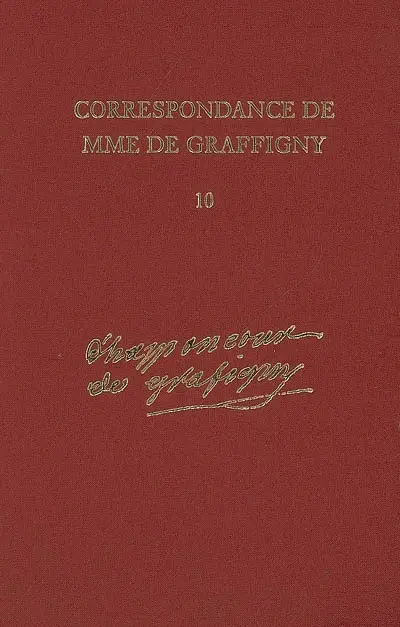 Correspondance de Madame de Graffigny. Vol. 10. 26 avril 1749-2 juillet 1750 : lettres 1391-1569