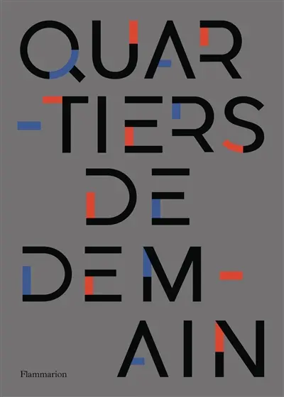 Quartiers de demain : des héritages à réinventer