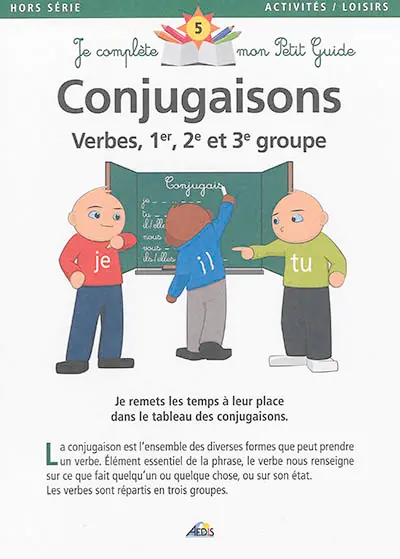 Conjugaisons : verbes, 1er, 2e et 3e groupe : je remets les temps à leur place dans le tableau des conjugaisons
