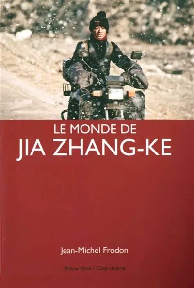 Le monde de Jia Zhang-Ke