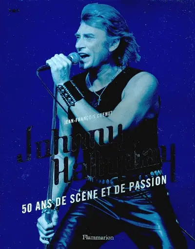 Johnny Hallyday : 50 ans de scène et de passion