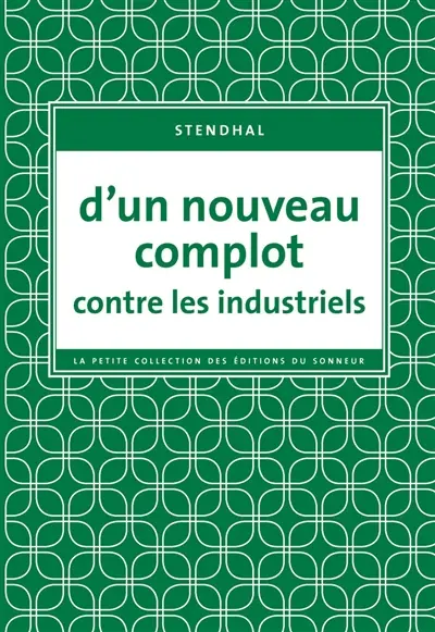 D'un nouveau complot contre les industriels