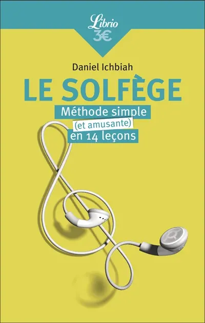 Le solfège : méthode simple (et amusante) en 14 leçons