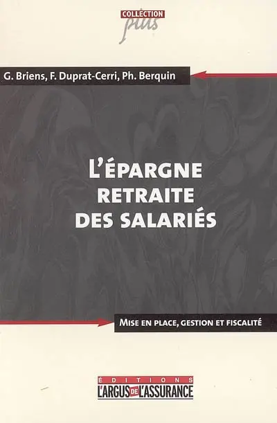 L'épargne retraite des salariés : mise en place, gestion et fiscalité