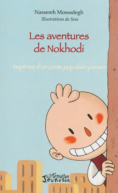 Les aventures de Nokhodi : inspirées d'un conte populaire persan