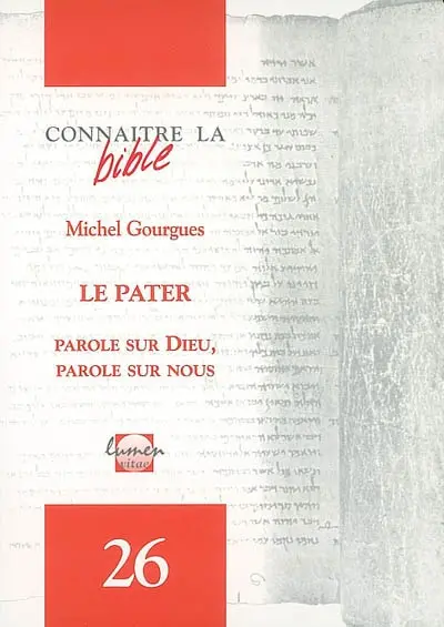 Le Pater : parole sur Dieu, parole sur nous