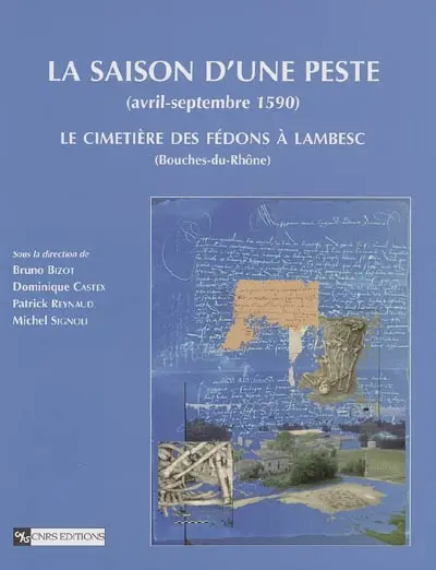 La saison d'une peste (avril-septembre 1590) : le cimetière des Fédons à Lambesc (Bouches-du-Rhône)