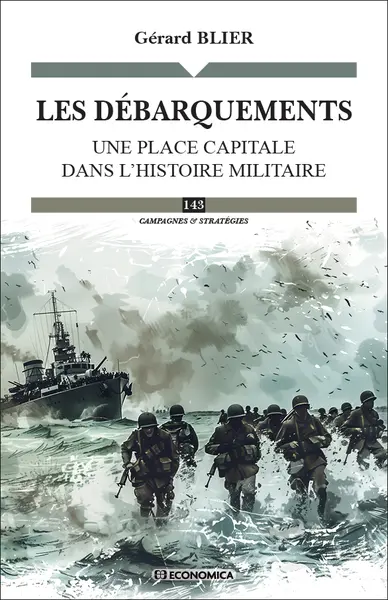 Les débarquements : une place capitale dans l'histoire militaire