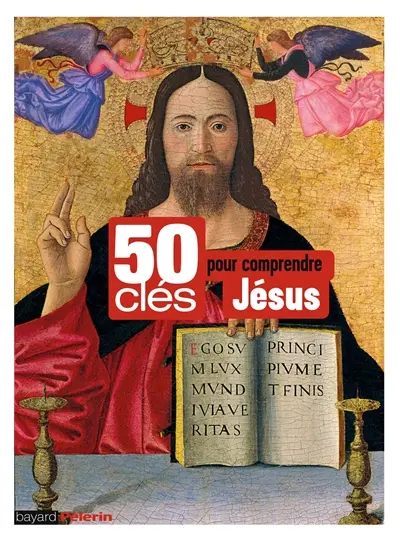 50 clés pour comprendre Jésus