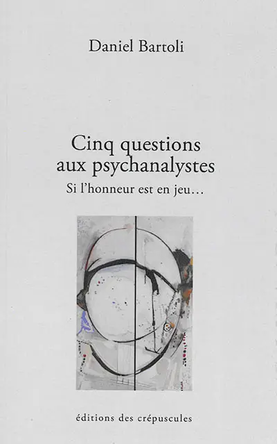 Cinq questions aux psychanalystes : si l'honneur est en jeu...