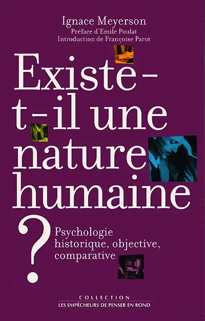 Existe-t-il une nature humaine ? : la psychologie historique, objective, comparative