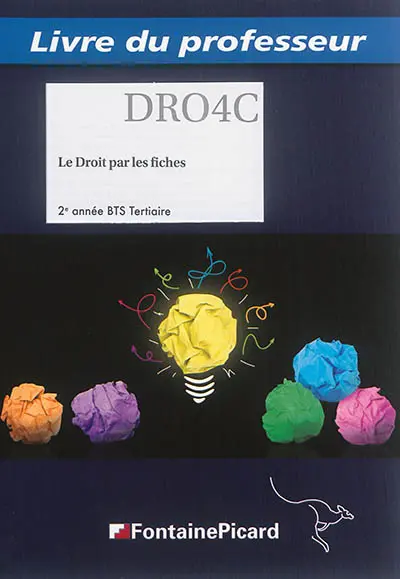 Le droit par les fiches : 2e année BTS tertiaire : livre du professeur