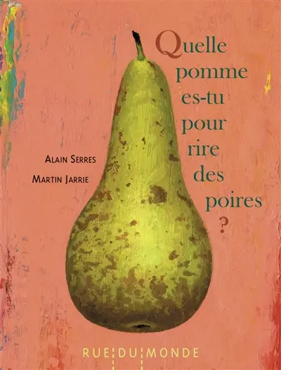 Quelle pomme es-tu pour rire des poires ?