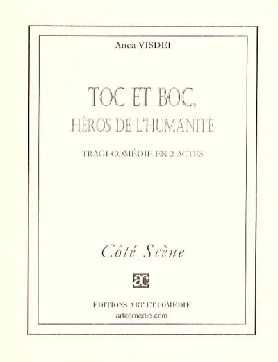 Toc et Boc, héros de l'humanité : tragi-comédie en 2 actes