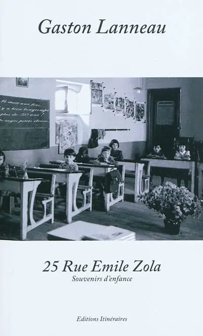 25 rue Emile Zola : souvenirs d'enfance