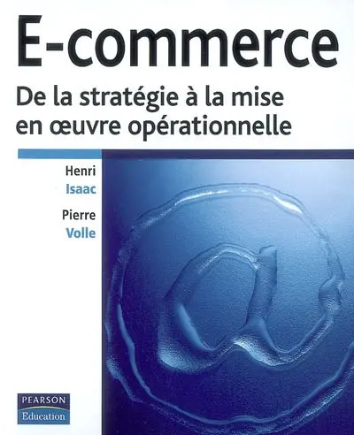 E-commerce : de la stratégie à la mise en oeuvre opérationnelle