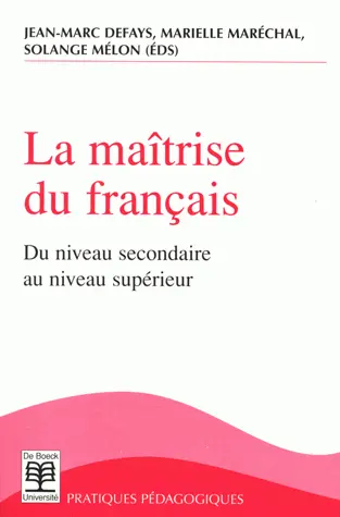 La maîtrise du français : du niveau secondaire au niveau supérieur