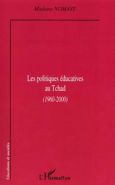 Les politiques éducatives au Tchad, 1960-2000