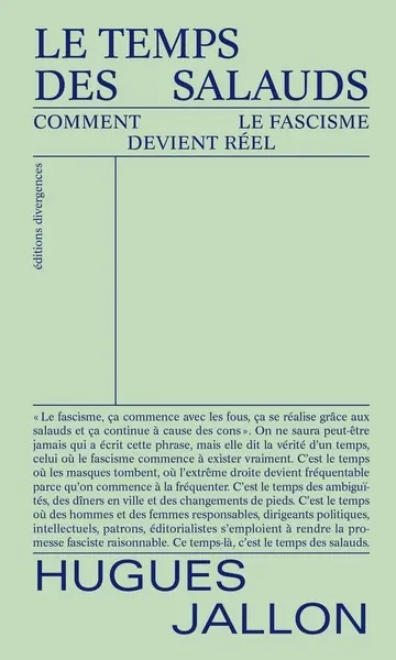 Le temps des salauds : comment le fascisme devient réel