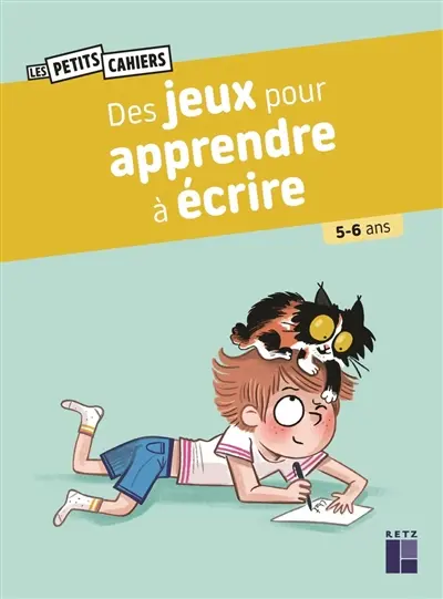 Des jeux pour apprendre à écrire : 5-6 ans