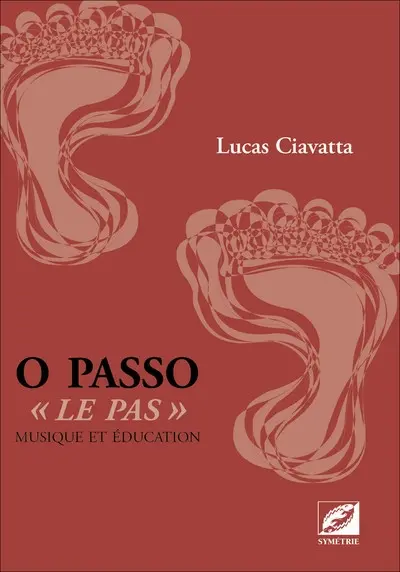 O Passo : le pas : musique et éducation