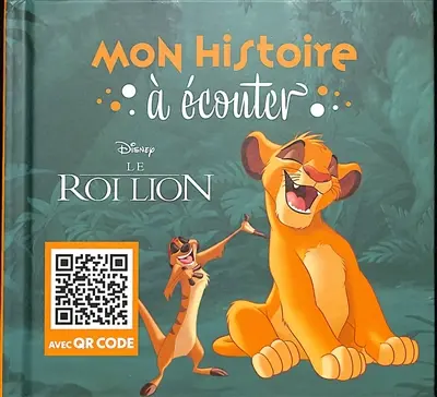 Le roi lion : mon histoire à écouter