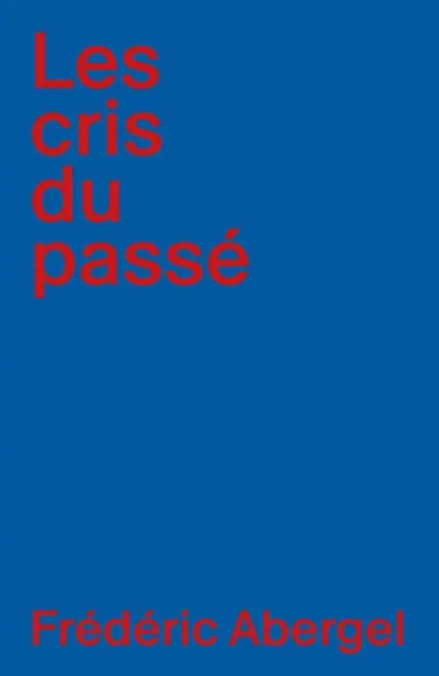 Les Cris du passé
