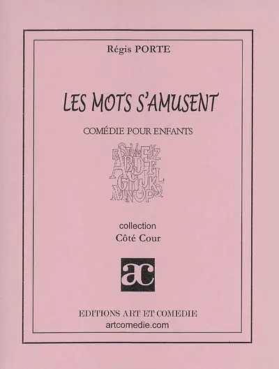 Les mots s'amusent : comédie pour enfants