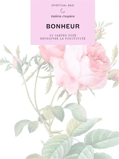 Bonheur : 30 cartes pour retrouver la positivité