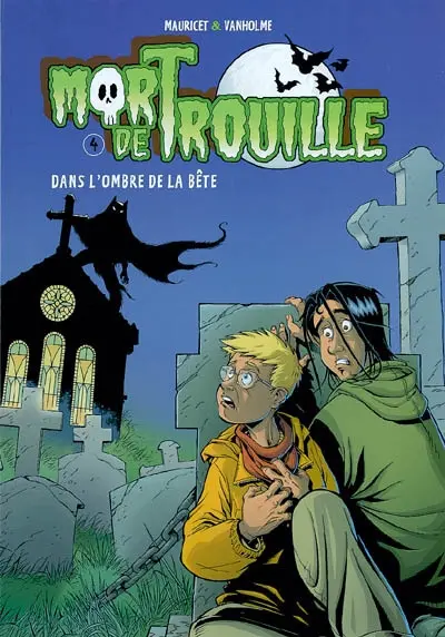 Mort de trouille. Vol. 4. Dans l'ombre de la bête