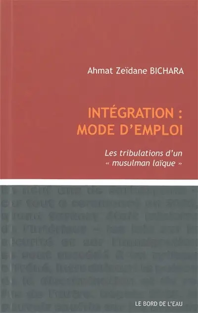 Intégration, mode d'emploi : les tribulations d'un musulman laïque