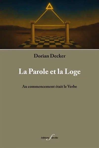 La parole et la loge : au commencement était le verbe