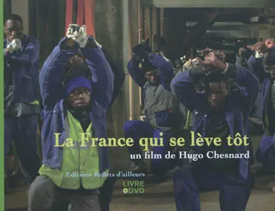 La France qui se lève tôt : carnet de tournage