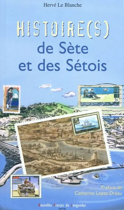 Histoire(s) de Sète et des Sétois