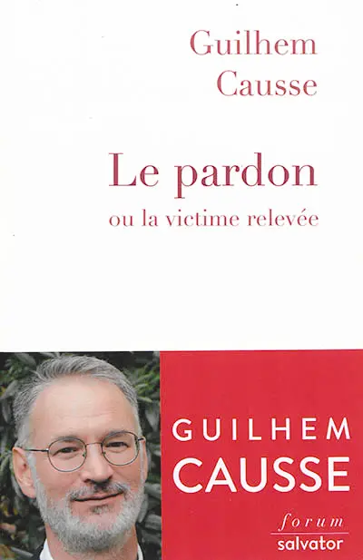 Le pardon ou La victime relevée