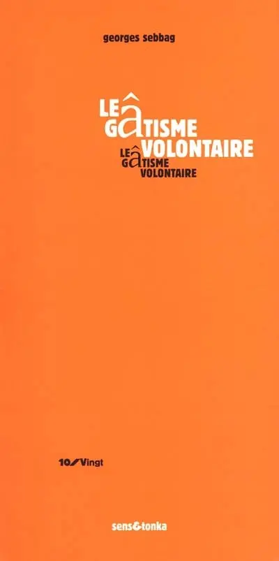 Le gâtisme volontaire