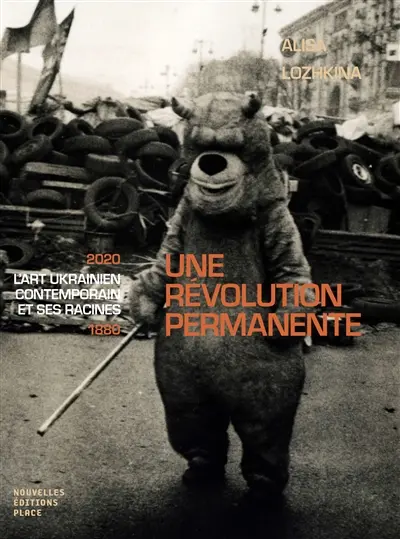 Une révolution permanente : l'art ukrainien contemporain et ses racines : 1880-2020