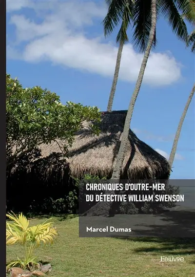 Chroniques d'outre-mer du détective William Swenson