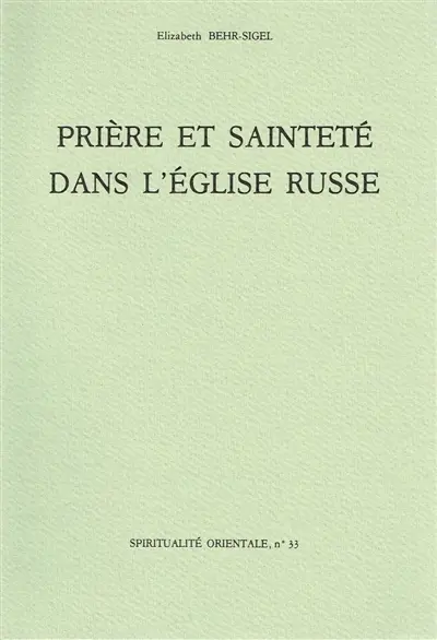 Prière et sainteté dans l'Eglise russe
