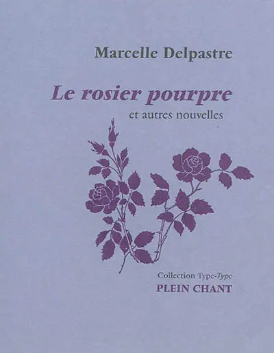 Le rosier pourpre : et autres nouvelles