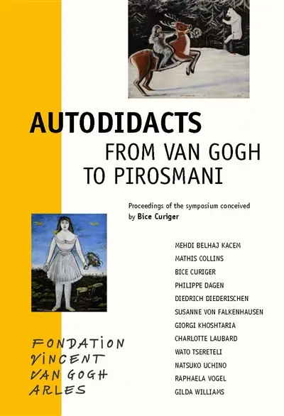 Autodidacts : from Van Gogh to Pirosmani