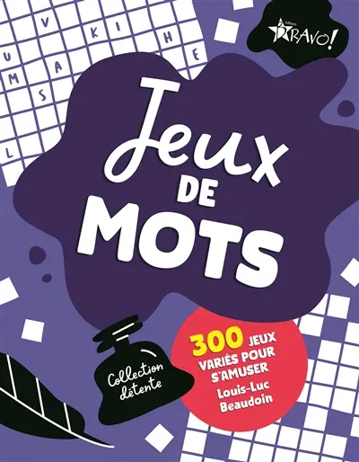 Collection détente : Jeux de lettres : Plus de 220 jeux variés pour s’amuser