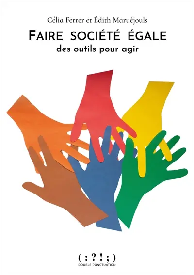 Faire société égale : des outils pour agir