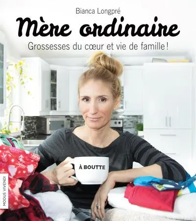 Mère ordinaire : grossesses du coeur et vie de famille !