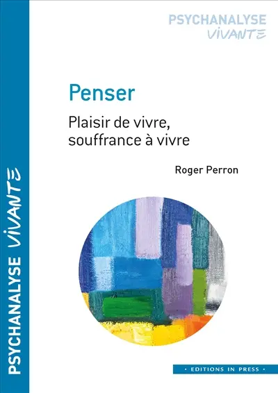 Penser : plaisir de vivre, souffrance à vivre