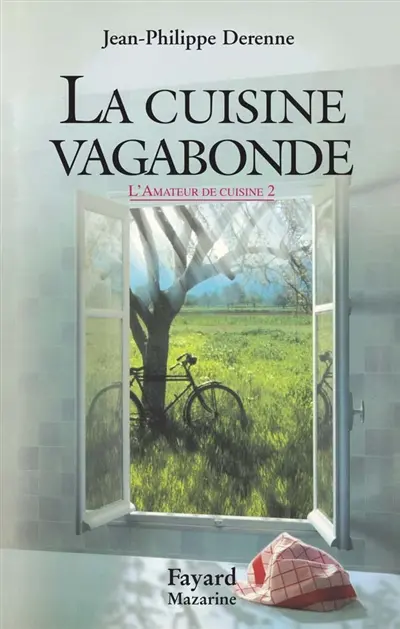 L'amateur de cuisine. Vol. 2. La cuisine vagabonde