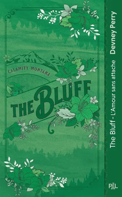 Calamity Montana. Vol. 2. The bluff : l'amour sans attache : texte intégral