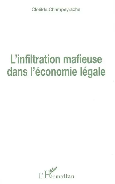 L'infiltration mafieuse dans l'économie légale