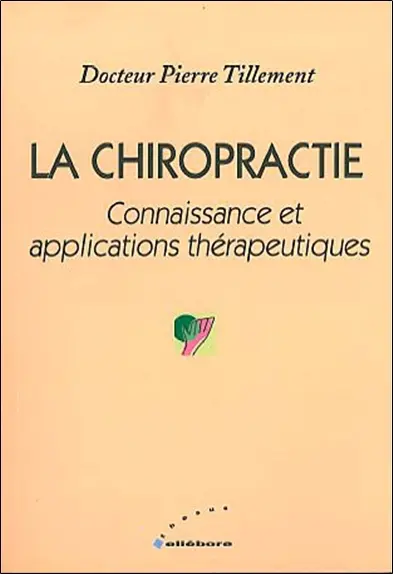 La chiropractie : connaissance et applications thérapeutiques
